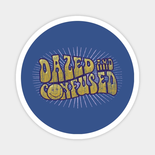 Dazed And Confused Magnet by vender